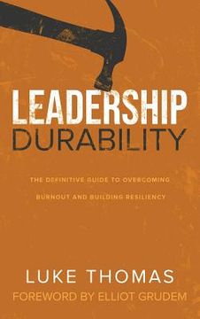 portada Leadership Durability: The Definitive Guide to Overcoming Burnout and Building Resiliency (en Inglés)