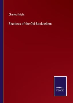 portada Shadows of the Old Booksellers (en Inglés)