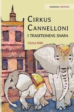 portada Cirkus Cannelloni i traditionens snara: Swedish Edition of Circus Cannelloni Invades Britain (en Sueco)