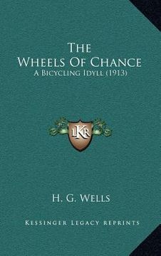 portada the wheels of chance: a bicycling idyll (1913) (in English)