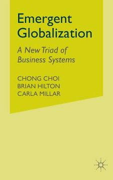 portada Emergent Globalization: A New Triad of Business Systems (in English)