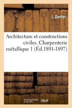 portada Architecture Et Constructions Civiles. Charpenterie Metallique 1 (Savoirs Et Traditions) (French Edition)