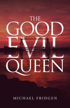 portada The Good Evil Queen (en Inglés)