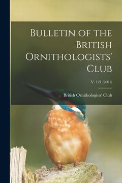 portada Bulletin of the British Ornithologists' Club; v. 121 (2001) (en Inglés)