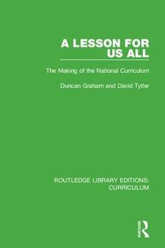 portada A Lesson for us All: The Making of the National Curriculum (Routledge Library Editions: Curriculum) (en Inglés)
