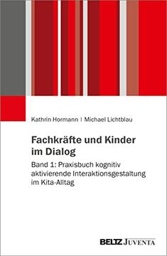 portada Fachkräfte und Kinder im Dialog: Praxisband Kognitiv Aktivierende Interaktionsgestaltung im Kita-Alltag (en Alemán)