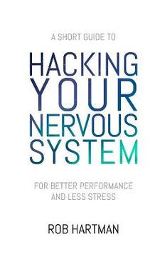 portada Hacking Your Nervous System (en Inglés)
