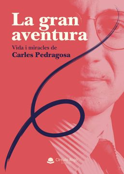 portada La Gran Aventura. Vida i Miracles de Carles Pedragosa (in Spanish)