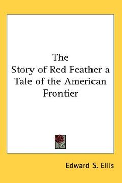 portada the story of red feather: a tale of the american frontier
