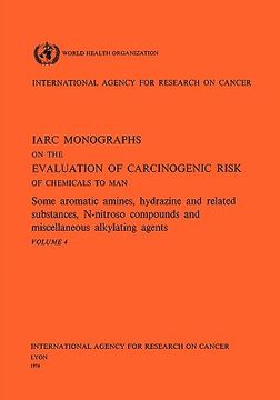 portada evaluation of carcinogenic risks: some aromatic amines, hydrazine and related substances, n-nitroso compounds and miscellaneous alkylating agents (in English)