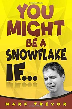 portada You Might be a Snowflake If. (in English)