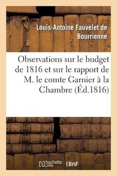 portada Observations Sur Le Budget de 1816 Et Sur Le Rapport de M. Le Comte Garnier À La Chambre Des Pairs (en Francés)