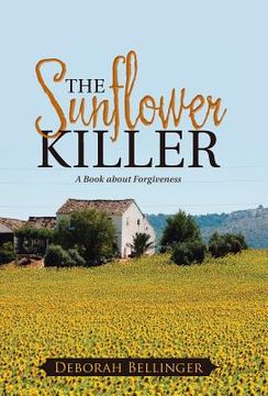 portada The Sunflower Killer: A Book about Forgiveness (en Inglés)