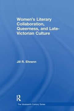 portada Women's Literary Collaboration, Queerness, and Late-Victorian Culture (in English)