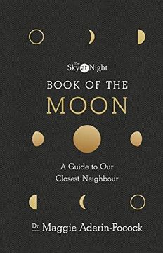 portada The Sky at Night: Book of the Moon - A Guide to Our Closest Neighbour (Hardback) (en Inglés)