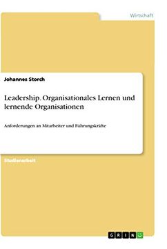 portada Leadership. Organisationales Lernen und Lernende Organisationen: Anforderungen an Mitarbeiter und Führungskräfte (en Alemán)