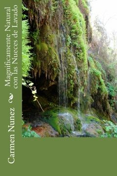 portada Magnificamente Natural con las Nueces de Lavado: Instrucciones de uso y recetas caseras (Spanish Edition)