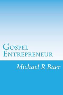 portada Gospel Entrepreneur: How to Start a Kingdom Business (en Inglés)