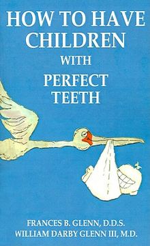 portada how to have children with perfect teeth (en Inglés)