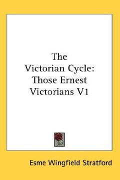 portada the victorian cycle: those ernest victorians v1