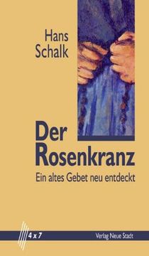 portada Der Rosenkranz: Ein altes Gebet neu entdeckt (en Alemán)