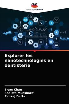 portada Explorer les nanotechnologies en dentisterie (in French)