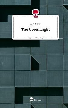 portada The Green Light. Life is a Story - Story. One (en Alemán)
