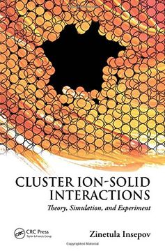 portada Cluster Ion-Solid Interactions: Theory, Simulation, and Experiment
