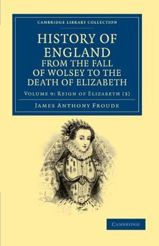 portada History of England From the Fall of Wolsey to the Death of Elizabeth 12 Volume Set: History of England From the Fall of Wolsey to the Death of. And Irish History, 15Th & 16Th Centuries) (en Inglés)