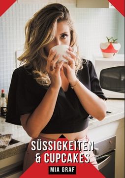 portada Süßigkeiten & Cupcakes: Geschichten mit explizitem Sex für Erwachsene (en Alemán)