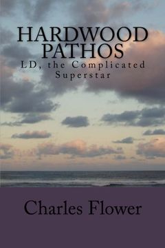 portada Hardwood Pathos: LD, the Complicated Superstar
