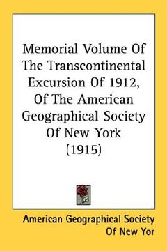 portada memorial volume of the transcontinental excursion of 1912, of the american geographical society of new york (1915) (in English)