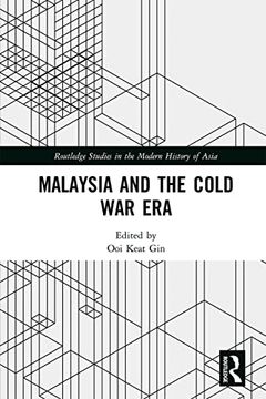 portada Malaysia and the Cold war era (Routledge Studies in the Modern History of Asia) (en Inglés)
