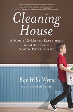 portada Cleaning House: A Mom's Twelve-Month Experiment to rid her Home of Youth Entitlement (en Inglés)