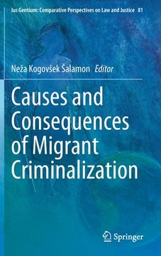 portada Causes and Consequences of Migrant Criminalization (en Inglés)