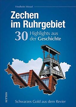 portada Zechen im Ruhrgebiet. 30 Highlights aus der Geschichte