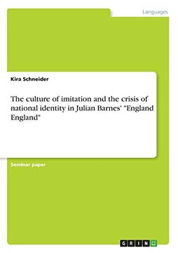 portada The Culture of Imitation and the Crisis of National Identity in Julian Barnes'"England England" (en Inglés)