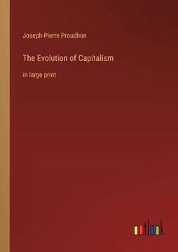 portada The Evolution of Capitalism: in large print (en Inglés)
