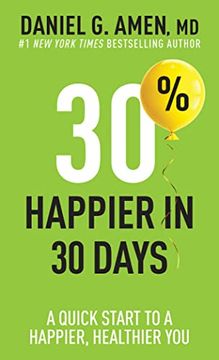 portada 30% Happier in 30 Days: A Quick Start to a Happier, Healthier you (en Inglés)