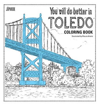 portada You Will Do Better In Toledo Coloring Book (in English)