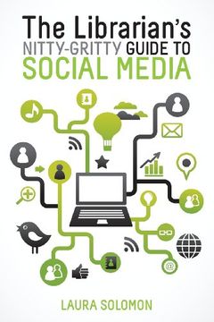 portada The Librarian's Nitty-Gritty Guide to Social Media (in English)