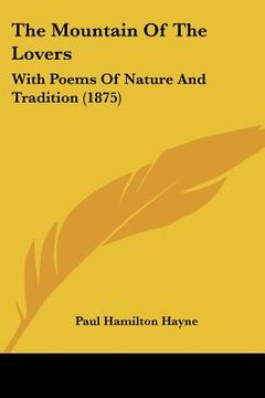 portada the mountain of the lovers: with poems of nature and tradition (1875) (en Inglés)
