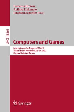 portada Computers and Games: International Conference, CG 2022, Virtual Event, November 22-24, 2022, Revised Selected Papers (in English)
