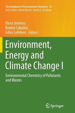 portada Environment, Energy and Climate Change I: Environmental Chemistry of Pollutants and Wastes (en Inglés)