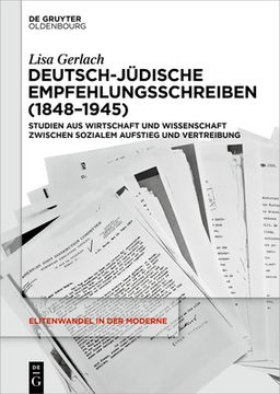 portada Deutsch-Jüdische Empfehlungsschreiben (1848-1945): Studien Aus Wirtschaft Und Wissenschaft Zwischen Sozialem Aufstieg Und Vertreibung (en Alemán)