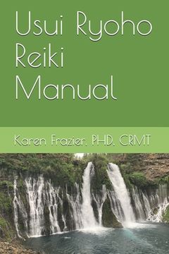 portada Usui Ryoho Reiki Manual: First, Second, and Master-Teacher Degrees (in English)