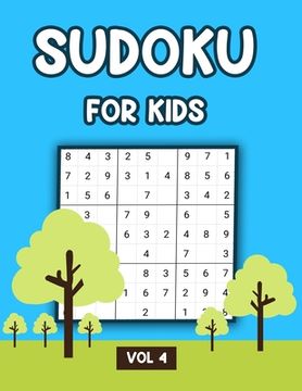 portada Sudoku For Kids Vol 4: A Collection Of 100 Sudoku Puzzles, Challenging and Fun Sudoku Puzzles for Clever Kids (en Inglés)