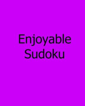 portada Enjoyable Sudoku: Volume 2: Easy to Medium, Large Print Sudoku Puzzles