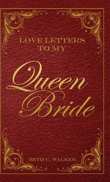 portada love letters to my queen bride (in English)