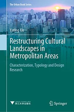 portada Restructuring Cultural Landscapes in Metropolitan Areas: Characterization, Typology and Design Research (en Inglés)